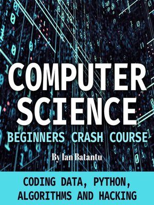 cover image of Computer Science Beginners Crash Course